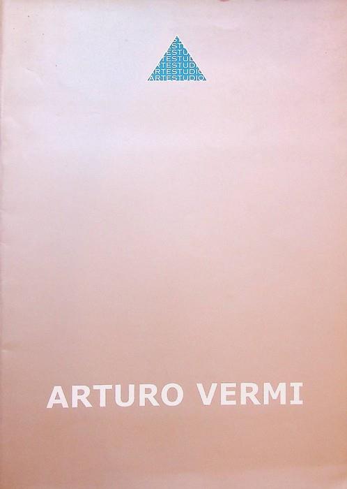 Arturo Vermi e l'avventura del Cenobio: 10 ottobre-20 dicembre 2002 - Ugo Ruberti - copertina