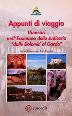 Appunti di viaggio: itinerari nell'Ecomuseo della Judicaria dalle Dolomiti al Garda