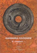 Gianmaria Colognese: Si, viaggiare... 1984-2009