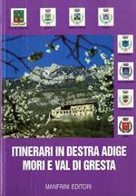 Itinerari in destra Adige, Mori e Val di Gresta