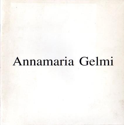 Annamaria Gelmi: Museo Tridentino di Scienze Naturali, Palazzo Sardagna: Dal 17 dicembre 1994 al 28 febbraio 1995 - copertina