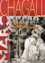 Marc Chagall: La Bibbia; I sette vizi capitali