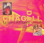 Chagall: La storia dell'Esodo; Dalì: Aliyah