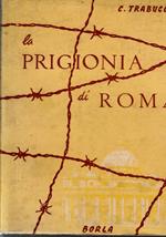 prigionia di Roma - Diario dei 268 giorni dell’occupazione tedesca