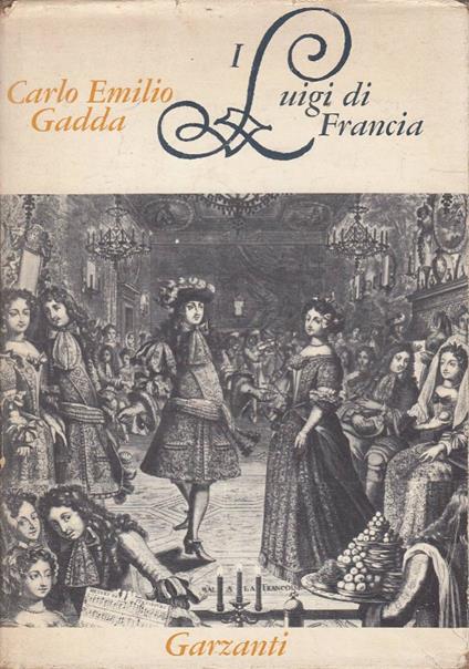 I Luigi di Francia - Carlo Emilio Gadda - copertina