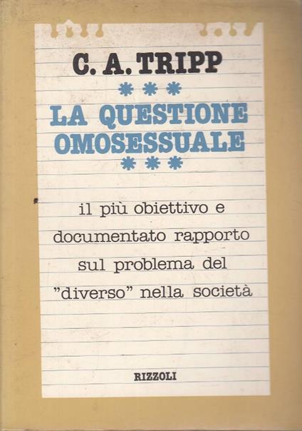 questione omosessuale. Il più obiettivo e documentato rapporto sul problema del diverso nella società - copertina