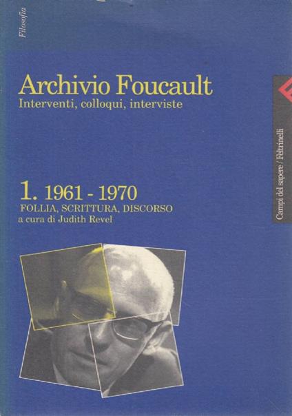 Archivio Foucault vol. 1 – 1961-1970 Follia Scrittura Discorso - copertina