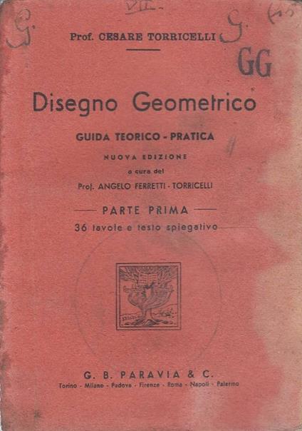 Disegno Geometrico - Guida Teorico-Pratica - Parte Prima - copertina