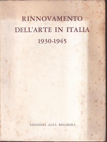 Mostra del rinnovamento dell'arte in Italia dal 1930 al 1945 Giugno-settembre 1960, Ferrara, Casa Romei - copertina