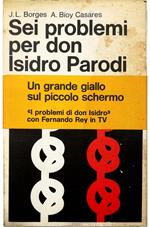 Sei problemi per don Isidro Parodi