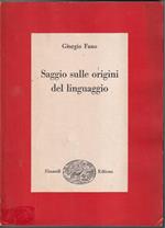 Saggio sulle origini del linguaggio Con una storia critica delle dottrine glottogoniche