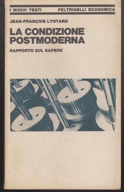 condizione postmoderna Rapporto sul sapere - J. François Lyotard - copertina