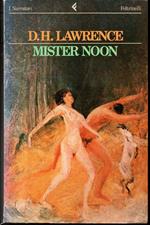 Mister Noon A cura di Lindeth Vasey