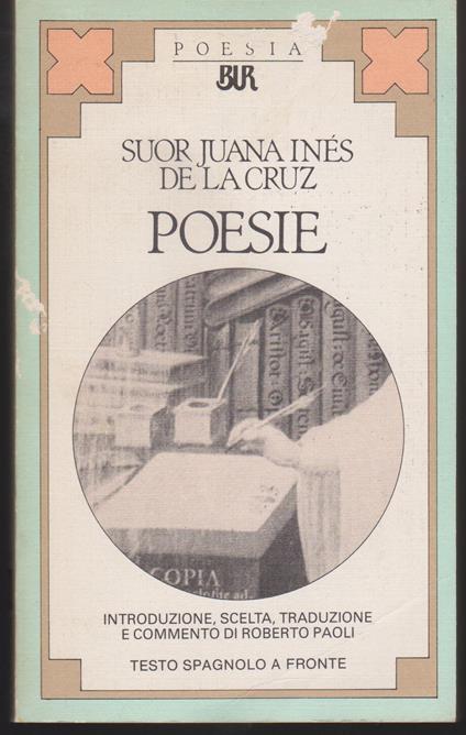 Poesie Introduzione, scelta, traduzione e commento di Roberto Paoli - Juana Inés de la Cruz - copertina