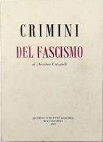 Crimini del fascismo La legislazione italiana sotto il fascismo con particolare riguardo al Tribunale speciale per la difesa dello Stato (considerazioni critiche)