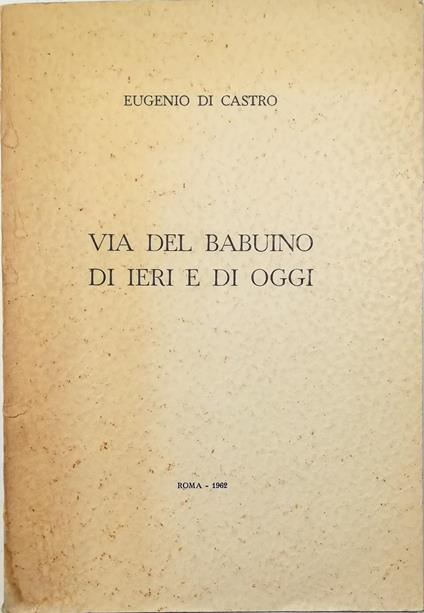 Via del Babuino di ieri e di oggi - Eugenio Di Castro - copertina