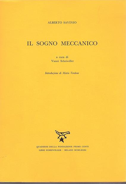 Il sogno meccanico. A cura di Vanni Scheiwiller. Introduzione di Mario verdone - Alberto Savinio - copertina