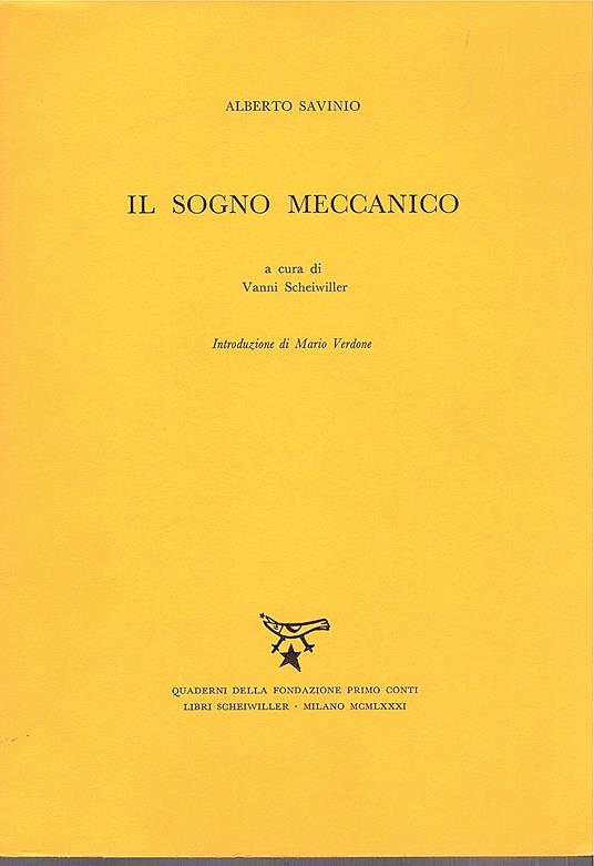 Il sogno meccanico. A cura di Vanni Scheiwiller. Introduzione di Mario verdone - Alberto Savinio - copertina