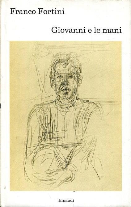 Giovanni E Le Mani - Fortini - copertina