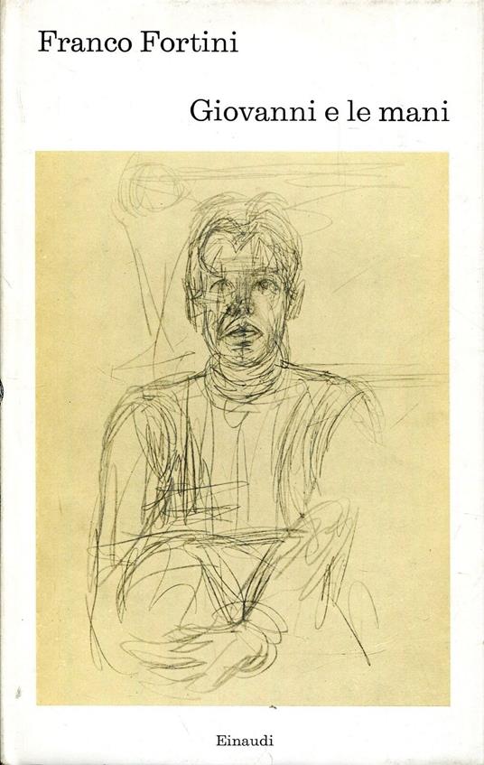 Giovanni E Le Mani - Fortini - copertina