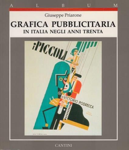 Grafica Pubblicitaria In Italia Negli Anni Trenta - Giuseppe Patrone - copertina