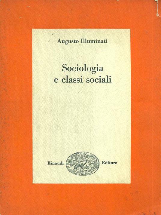 Sociologia E Classi Sociali - Augusto Illuminati - copertina
