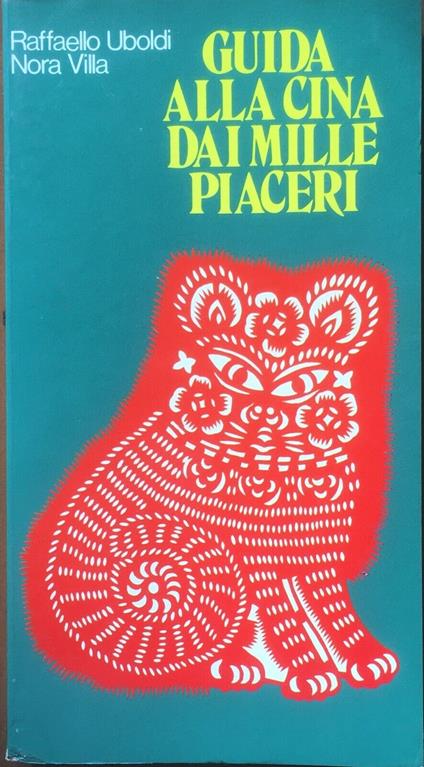 Guida Alla Cina Dai Millle Piaceri - Uboldi - copertina