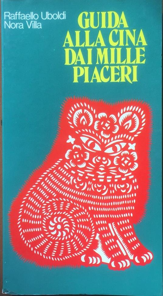 Guida Alla Cina Dai Millle Piaceri - Uboldi - copertina