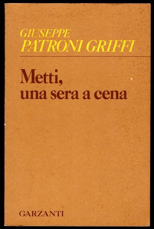 Metti, Una Sera A Cena - Giuseppe Patroni Griffi - copertina