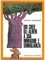 Dio Creò Gli Alberi A Sua Immagine E Somiglianza