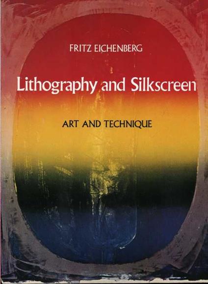 Lithography And Silkscreen Art And Technique - copertina
