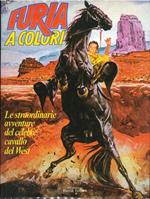 Furia A Colori Le Straordinarie Avventure Del Celebre Cavallo Del West