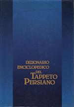 Dizionario Enciclopedico Del Tappeto Persiano