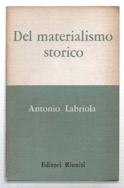 Del Materialismo Storico. Delucidazione Preliminare - Antonio Labriola - copertina