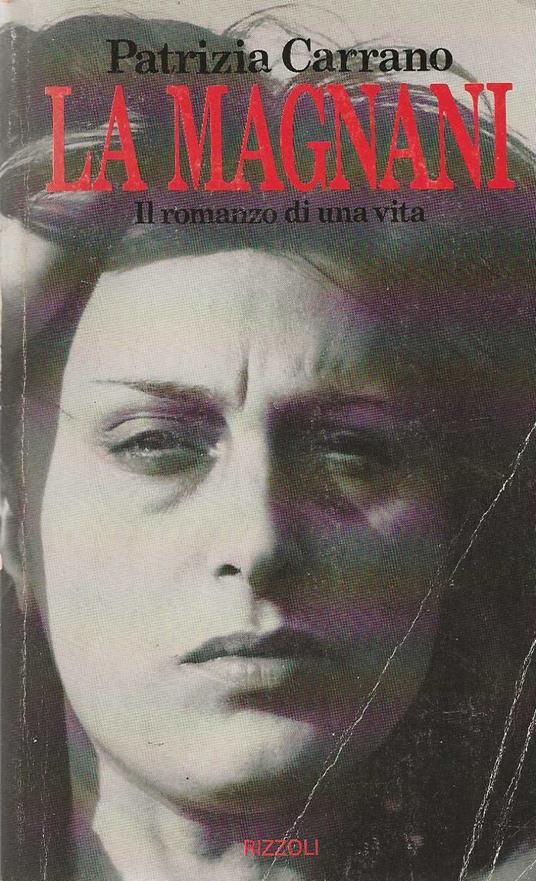 Magnani. Il romanzo di una vita - Patrizia Carrano - copertina