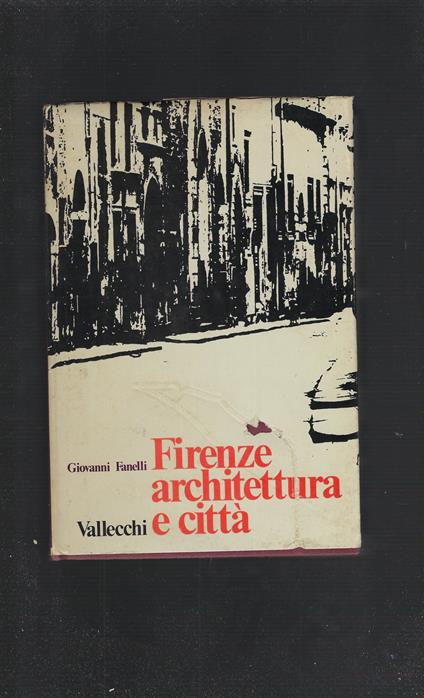 Firenze Architettura E Città - Giovanni Fanelli - copertina