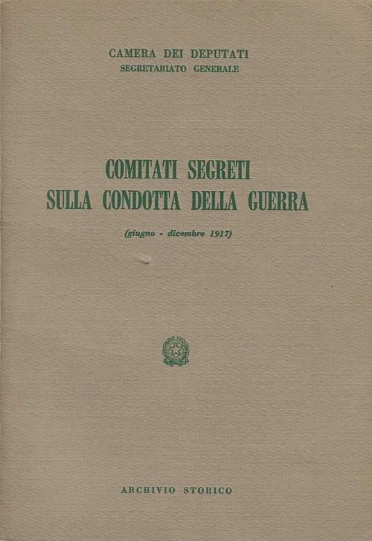 Comitati Segreti sulla Condotta della Guerra ( giugno-dicembre 1917 ) - copertina