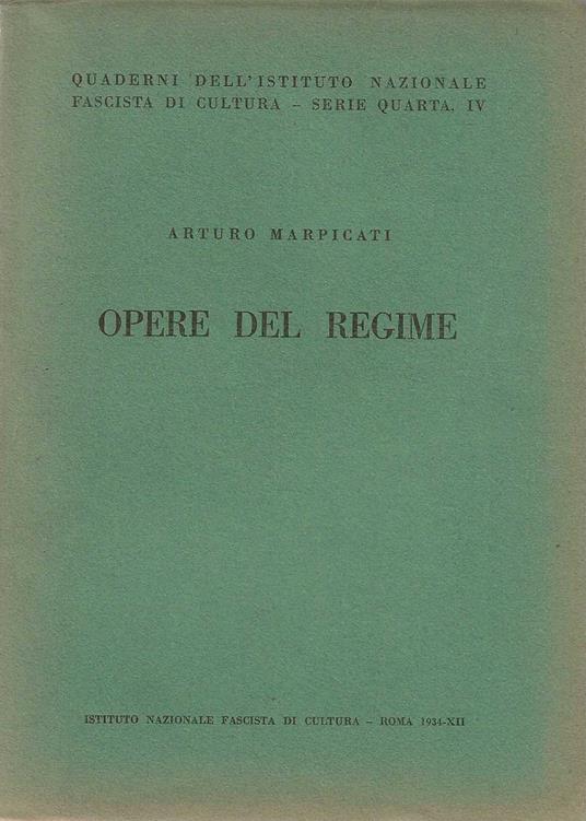 Opere del Regime - Arturo Marpicati - copertina