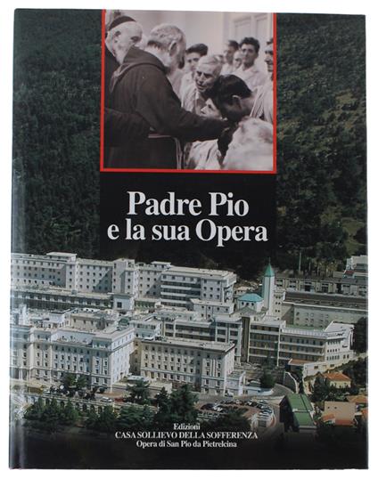Padre Pio E La Sua Opera - Gerarda Leone - copertina
