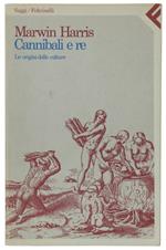 Cannibali E Re. Le Origini Delle Culture