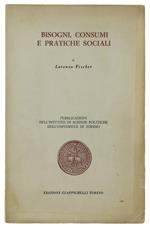 Bisogni, Consumi E Pratiche Sociali