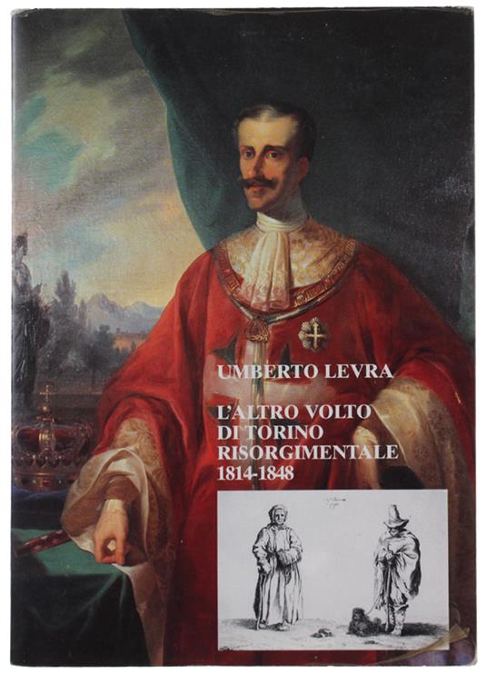 L' Altro Volto Di Torino Risorgimentale 1814-1848 - copertina