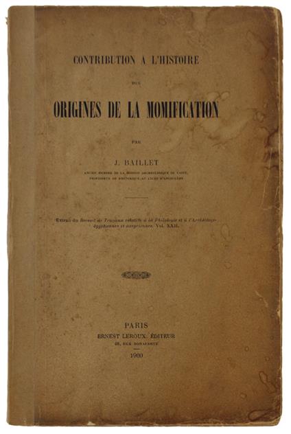 Contribution A L'Histoire Des Origines De La Momification. Extrait Du Recueil De Travaux Relatifs A La Philosophie Et À L'Archeologie Egyptiennes Et Assyriennes - copertina