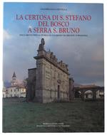 Certosa Di S.Stefano Del Bosco A Serra S.Bruno. Documenti Per La Storia Di Un Eremo Di Origine Normanna