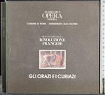 Teatro dell'opera di Roma. Gli orazi e i curiazi