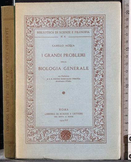 I grandi problemi dellla biologia generale - Camillo Acqua - copertina