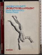 Un delitto della polizia?. Morte dell'anarchico