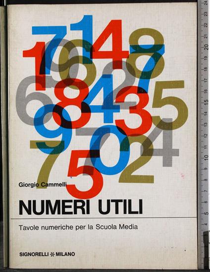 Numeri utili. Tavole numeriche per la scuola media - Sergio Cammelli - copertina
