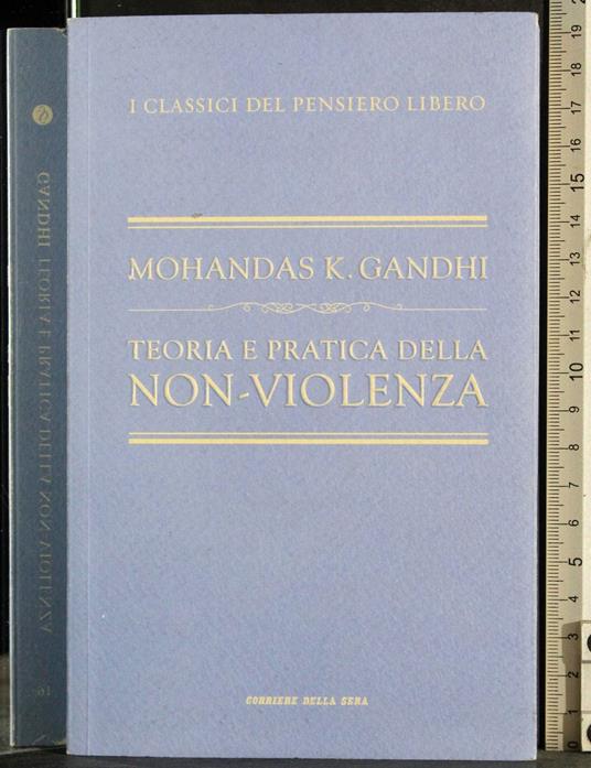 I classici del pensiero libero. Teoria pratica della non-violenza - Mohandas Karamchand Gandhi - copertina