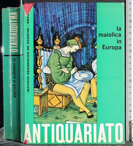 Antiquariato. La maiolica in Europa - Henry-Pierre Fourest - copertina
